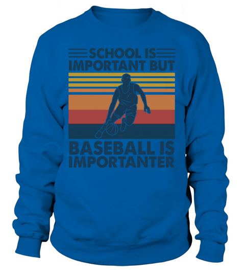 School Is Important But Basketball Is Importanter Women's Sweatshirt