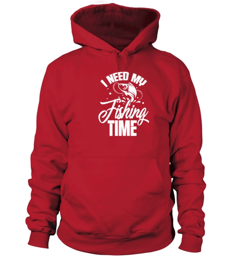 I Need My Fishing Time Women's Hoodie