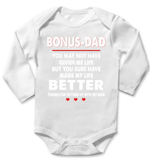 Bonus Dad Better Thanks For Putting Up With My Mom Long Sleeve Baby One-Piece