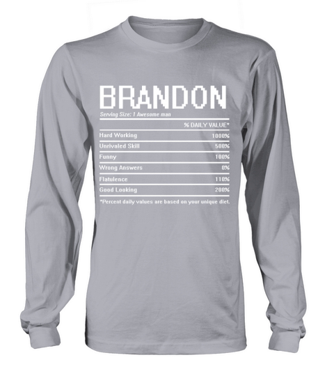 Brandon Name Nutrition Funny Birthday Long sleeved Unisex