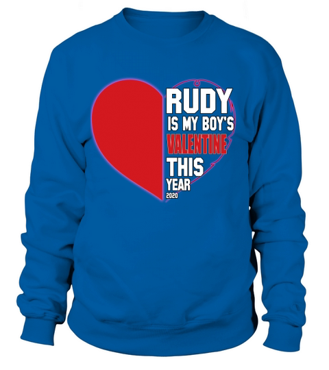 RUDY is my valentine this year Women's Sweatshirt
