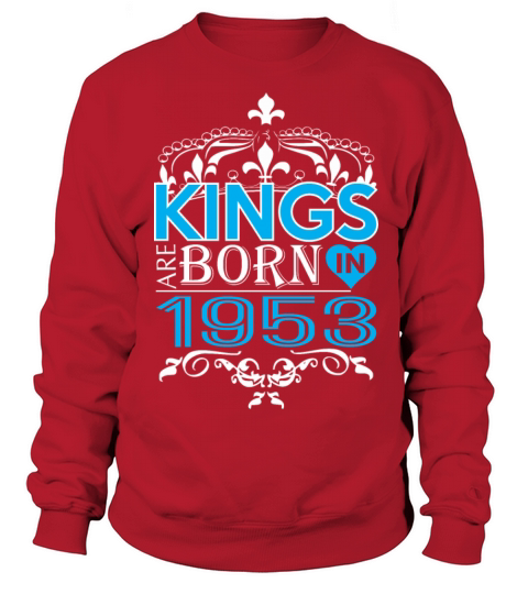 Kings Are Born In 1953 Happy Fathers Day Women's Sweatshirt