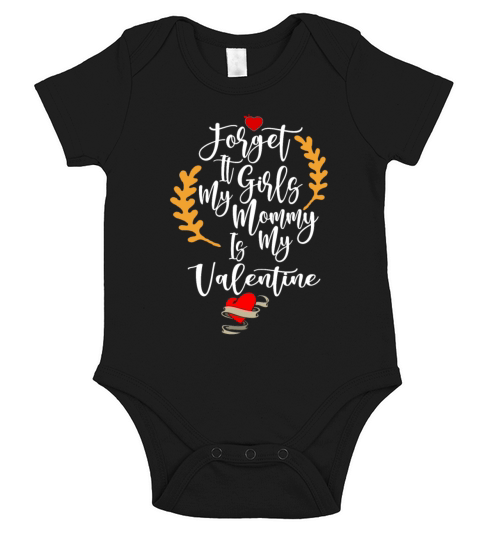 forget it girls my mommy is my valentine cool desi Short Sleeve Baby One-Piece