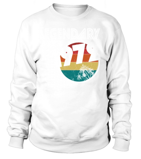 50th Birthday Vintage 1972 Legendary Since 1972 Women's Sweatshirt