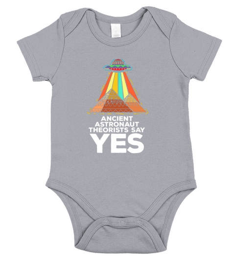 Funny Meme Ancient Astronaut Theorists Say Yes Quote Short Sleeve Baby One-Piece