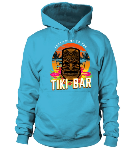 Follow Me To The Tiki Bar T-Shirt Hawaiian Luau Women's Hoodie