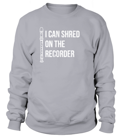 I Can Shred On The Recorder Instrument Flute Women's Sweatshirt