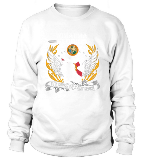 Wimauma Florida  Its where my story begins Sweatshirt Unisex
