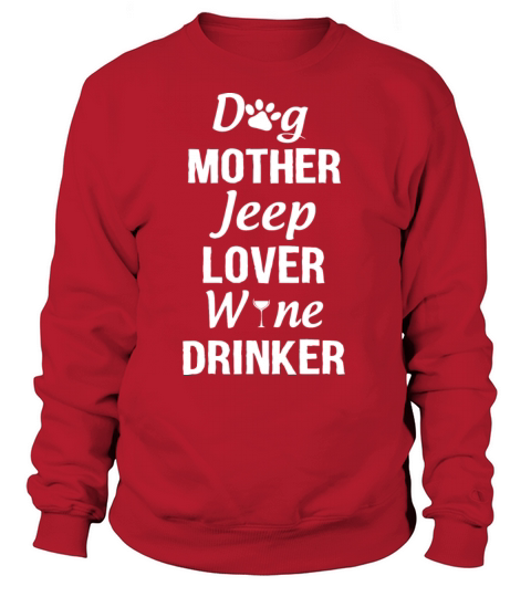 Dog mother jeep lover wine drinker Women's Sweatshirt