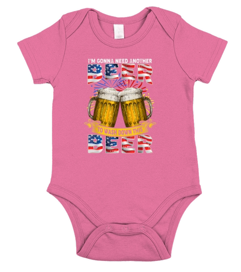 Im Gonna Need Another Beer To Wash Down This Beer Short Sleeve Baby One-Piece