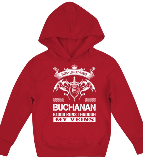 BUCHANAN Blood Runs Through My Veins Name Shirts Kids Hoodie
