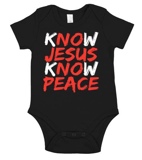 Know Jesus Know Peace No Jesus No Peace Short Sleeve Baby One-Piece
