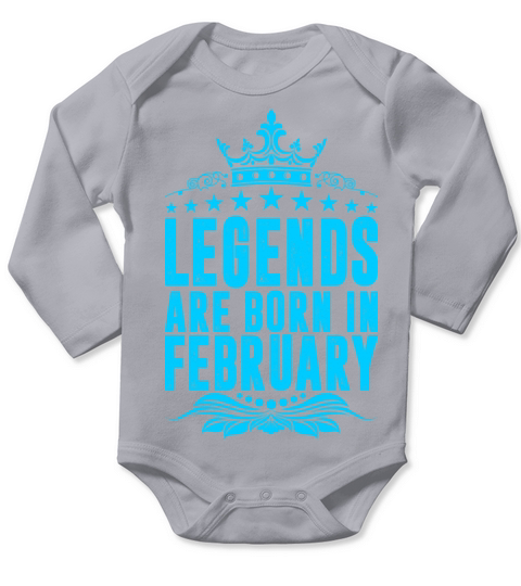 Legends Are Born In February Long Sleeve Baby One-Piece