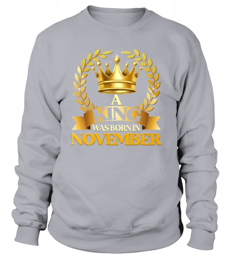 A King Was Born In November Birthday King Gold Women's Sweatshirt
