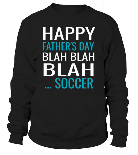 Father Soccer Happy Fathers Day Women's Sweatshirt