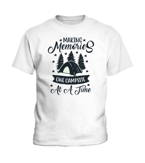 making memories one campsite at a time 01 Kids T-Shirt
