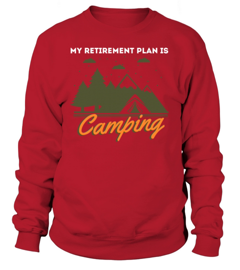 My Retirement Plan is Camping Women's Sweatshirt