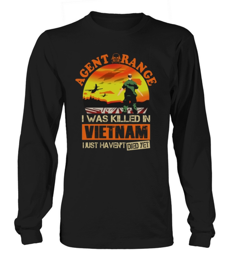 Agent Orange I Was Killed In Vietnam Women's Long Sleeve