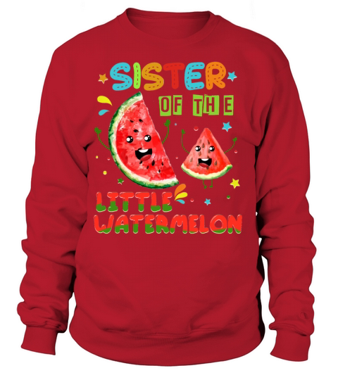 Funny Birthday Family T Shirt Sister Watermelon Women's Sweatshirt