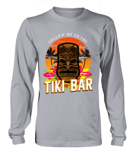 Follow Me To The Tiki Bar T-Shirt Hawaiian Luau Women's Long Sleeve