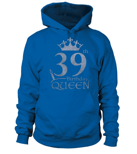 39th Birthday Queen Women's Hoodie
