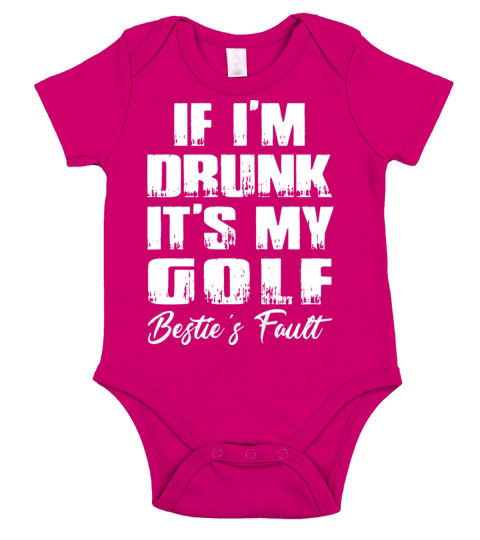 if I am drunk it is my golf bestie fault golf Short Sleeve Baby One-Piece