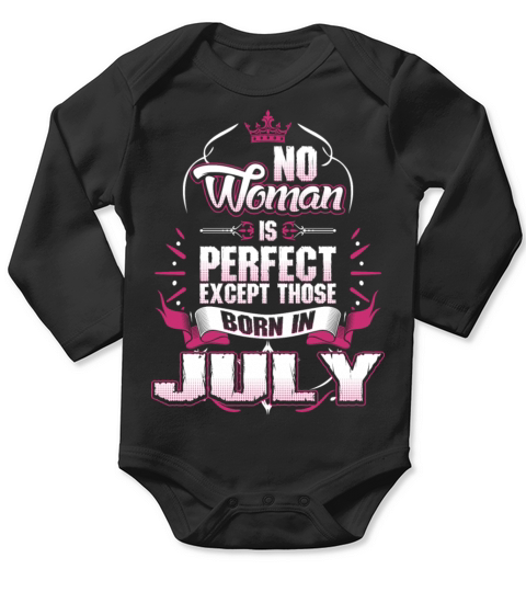 No Woman Is Perfect Born In July Long Sleeve Baby One-Piece