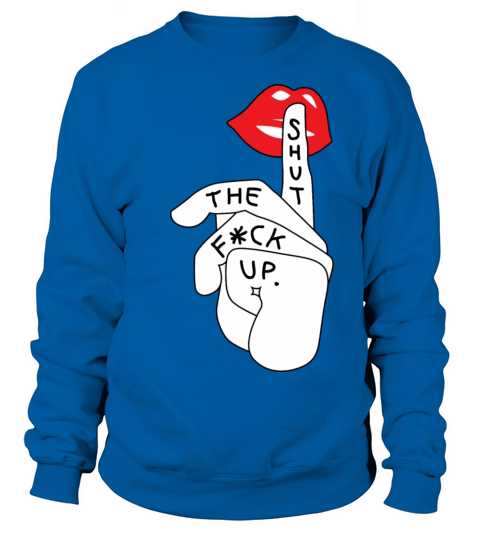 Shut up lips Women's Sweatshirt