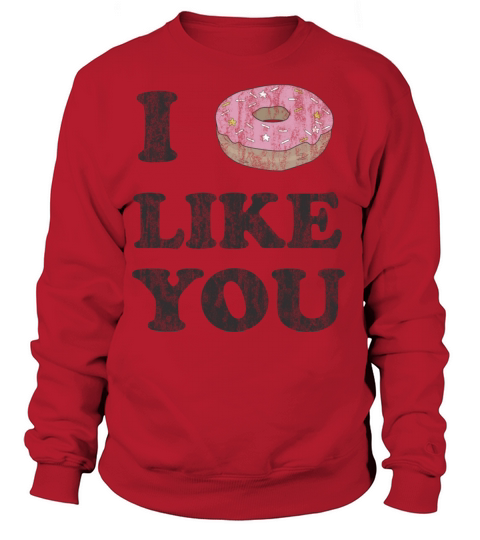 I donut like you Women's Sweatshirt