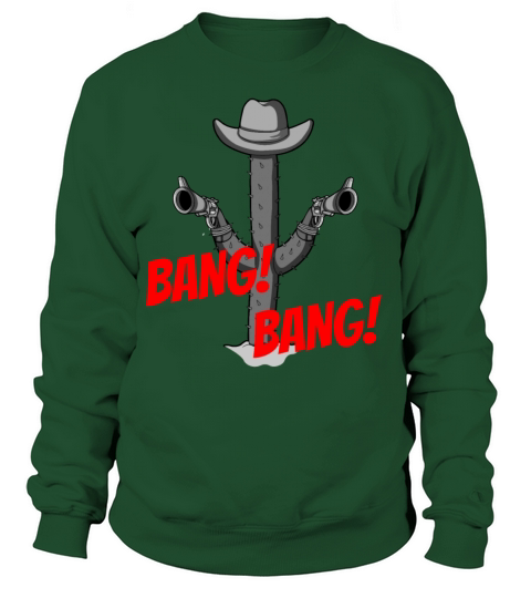 CACTUS COWBOY GUN OUTLAW WESTERN BANG BANG Women's Sweatshirt
