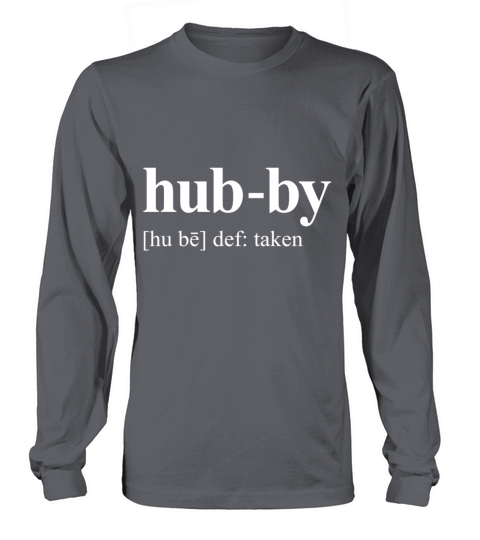 Hubby shirt - Funny hubby tshirt - Gifts for hubby Women's Long Sleeve
