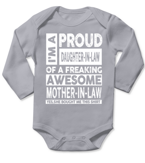 Im A Proud Daughter In Law Of A Freaking Awesome Long Sleeve Baby One-Piece