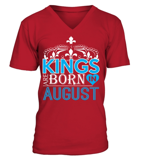 Kings Are Born In August Happy Fathers Day Men's V-Neck T-shirt