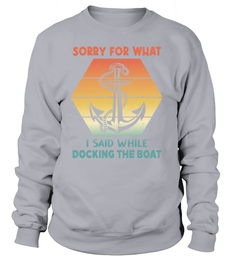 Vintage Retro Sorry For What I Said While Docking Women's Sweatshirt