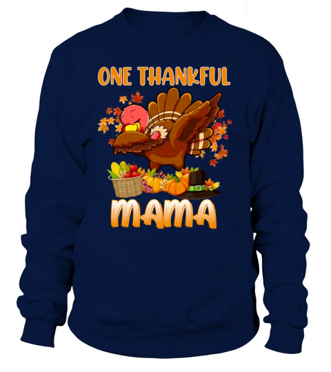 One Thankful Mama Dabbing Turkey Thanksgiving Women's Sweatshirt