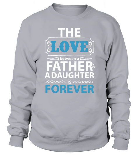 Fathers day - Father and a daughter is forever Sweatshirt Unisex