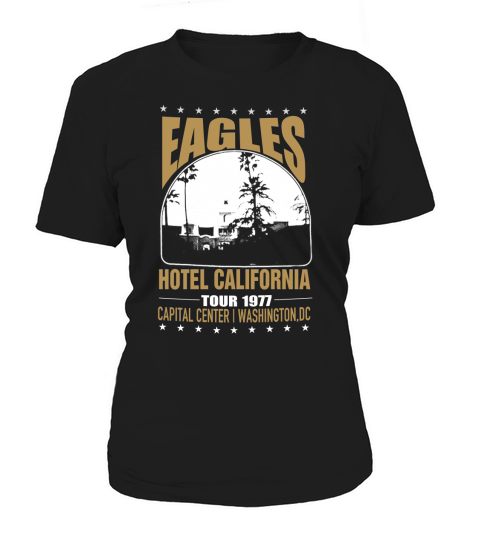 EAGLES HOTEL CALIFORNIA TOUR 1977 SHIRT T-Shirt Women's T-Shirt