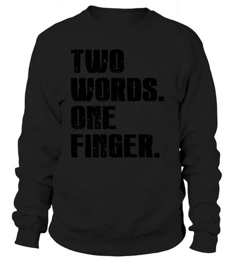 Two Words One Finger Women's Sweatshirt