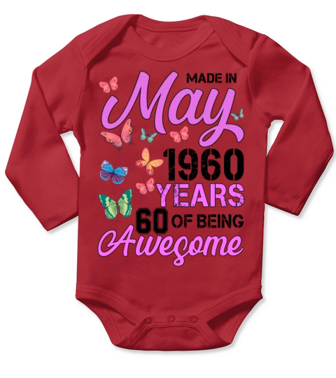 Made In May 1960 Years 60 Of Being Awesome Long Sleeve Baby One-Piece