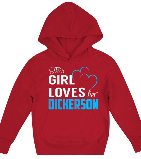 This Girl Loves Her DICKERSON Name Shirts Kids Hoodie