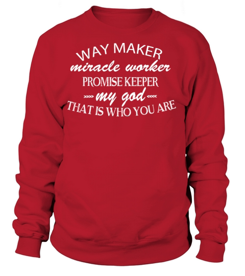 Way Maker Miracle Worker Promise Keeper My God Women's Sweatshirt