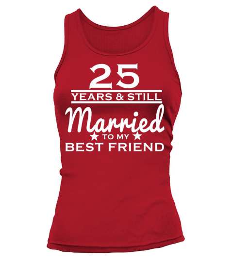 25th Wedding - 25 Years Still Married to my Best Women's Tank Top