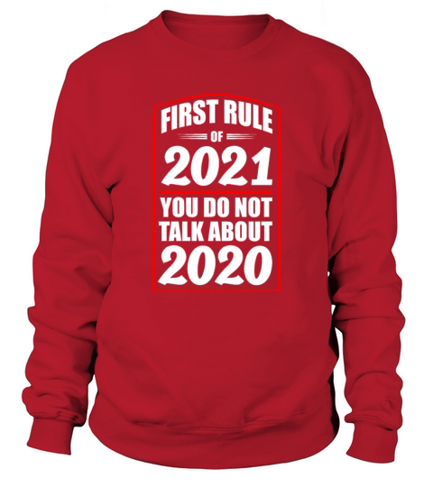 Happy New Year First Rule Of 2021 Eve NYE Men's Sweatshirt