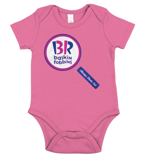Baskin Robbins Always Finds Out T-Shirt Short Sleeve Baby One-Piece