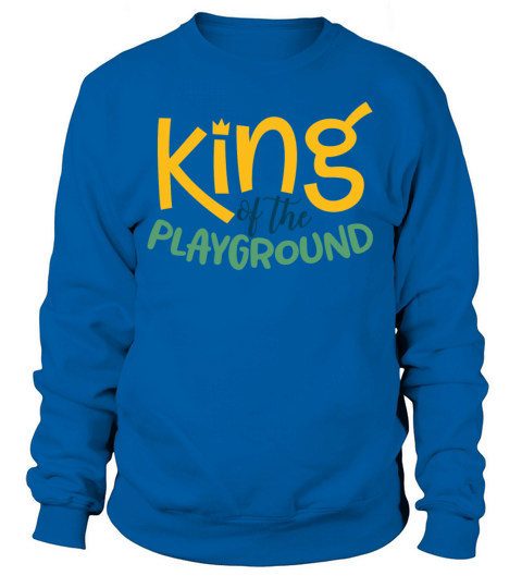 King Of The Playground First Day Or School Uniform For Boys Funny Humor Crown Graphic Love School Men's Sweatshirt