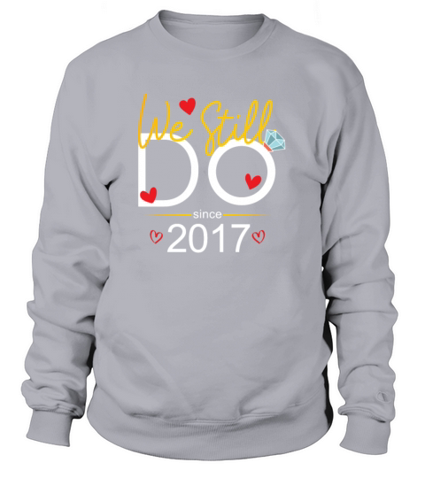 We Still Do Since 2015 Women's Sweatshirt