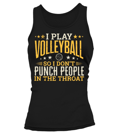 I play Volleyball So I Dont Punch People In The Women's Tank Top