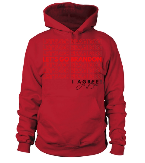 Let s Go Brandon I Agree Joe Biden Women's Hoodie