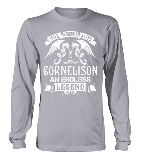 CORNELISON Shirts - The Legend is Alive CORNELISON An Endless Legend Name Shirts Long sleeved Unisex
