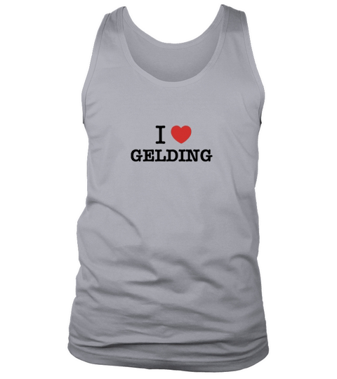I Love GELDING Tank Top Unisex
